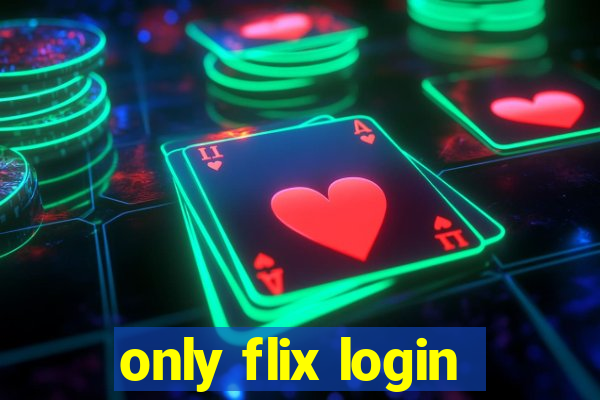 only flix login